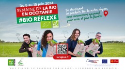 La bio d'Occitanie continue sa lancée avec la nouvelle vague de sa campagne régionale "Pour nous, pour la Planète - Pour nos producteurs bio #BIORÉFLEXE" 3