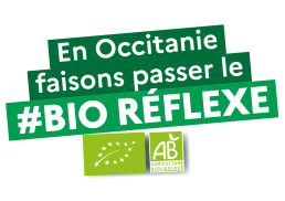 Interbio Occitanie marque l'essai avec une campagne de communication inédite : en Occitanie faisons passer le Bio Réflexe 11